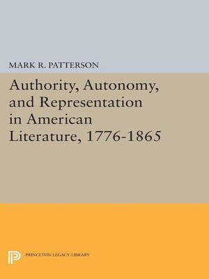 cover image of Authority, Autonomy, and Representation in American Literature, 1776-1865